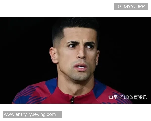 本菲卡或将加入争夺坎塞洛的行列挑战巴萨国米